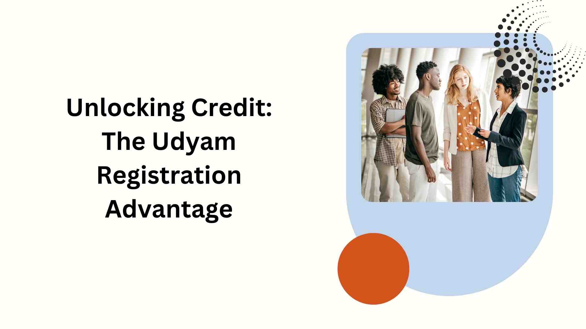 Unlocking Credit The Udyam Registration Advantage