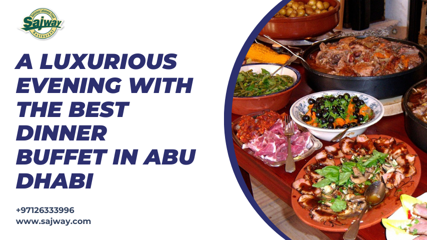 Best Dinner Buffet in Abu Dhabi