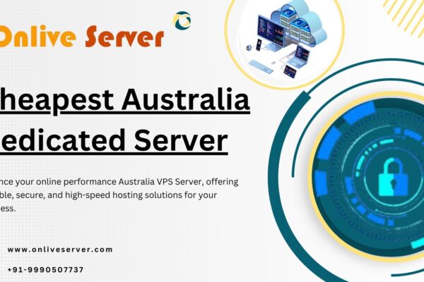 Cheapest Australia Dedicated Servers