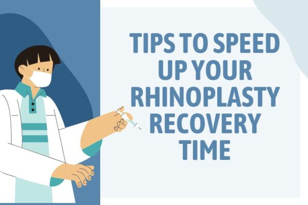 Tips to Speed Up Your Rhinoplasty Recovery Time?