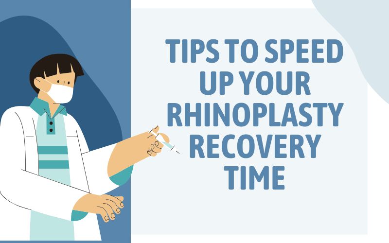 Tips to Speed Up Your Rhinoplasty Recovery Time?