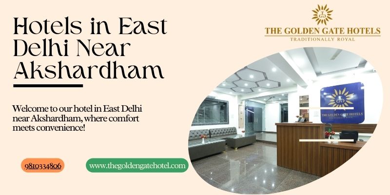 Affordable Hotels in East Delhi Near Akshardham