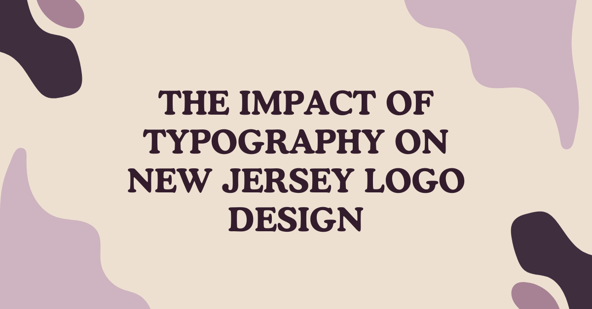 The Impact of Typography on New Jersey Logo Design