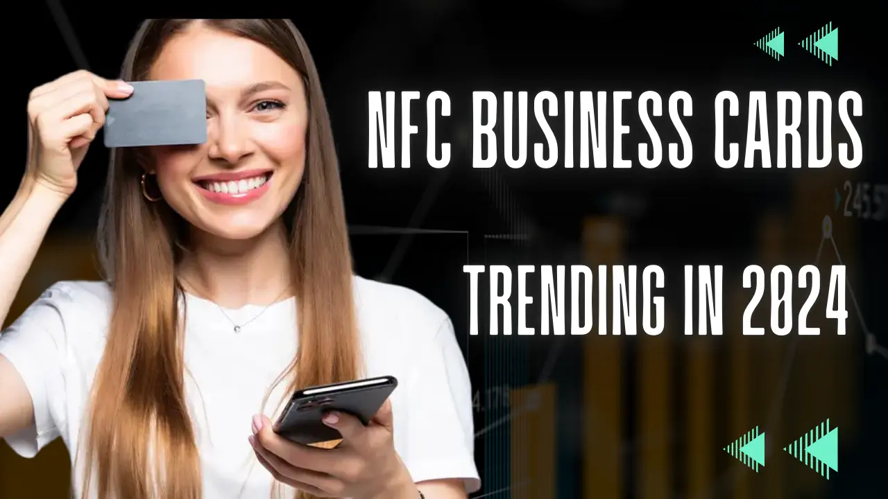 NFC business cards Trending in 2024