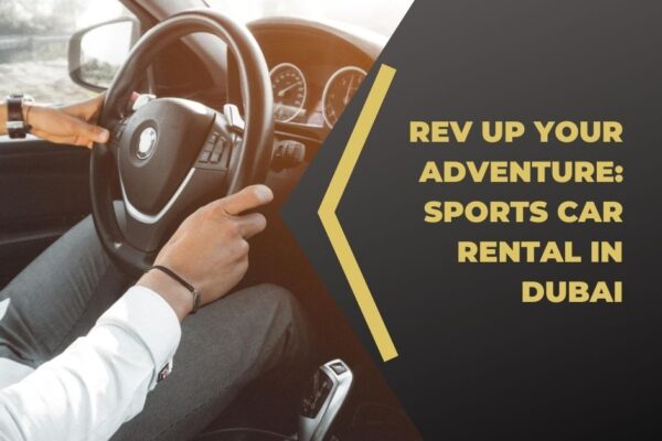 sports car rental in dubai