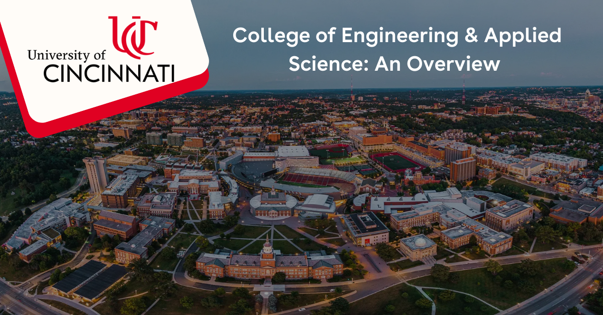 University of Cincinnati’s College of Engineering & Applied Science: An Overview