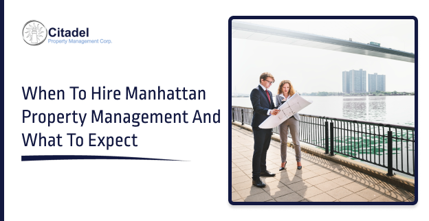 When Should You Hire Manhattan Property Management and What to Expect