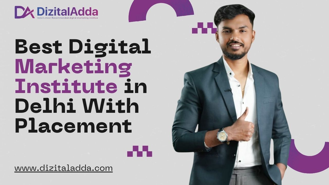 best digital marketing institute in Delhi with placement