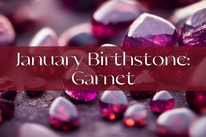 January Birthstone | Garnet Birthstone Significance