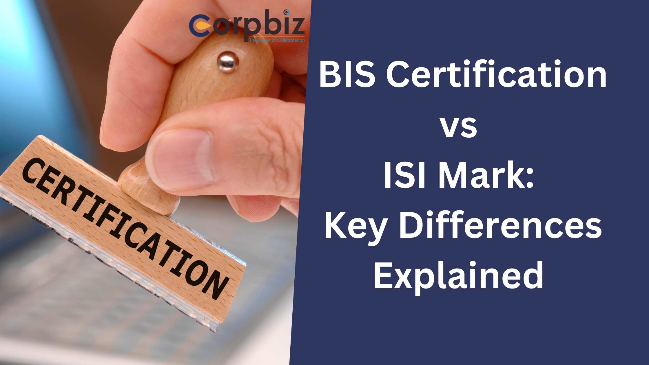 BIS Certification vs ISI Mark Key Differences Explained